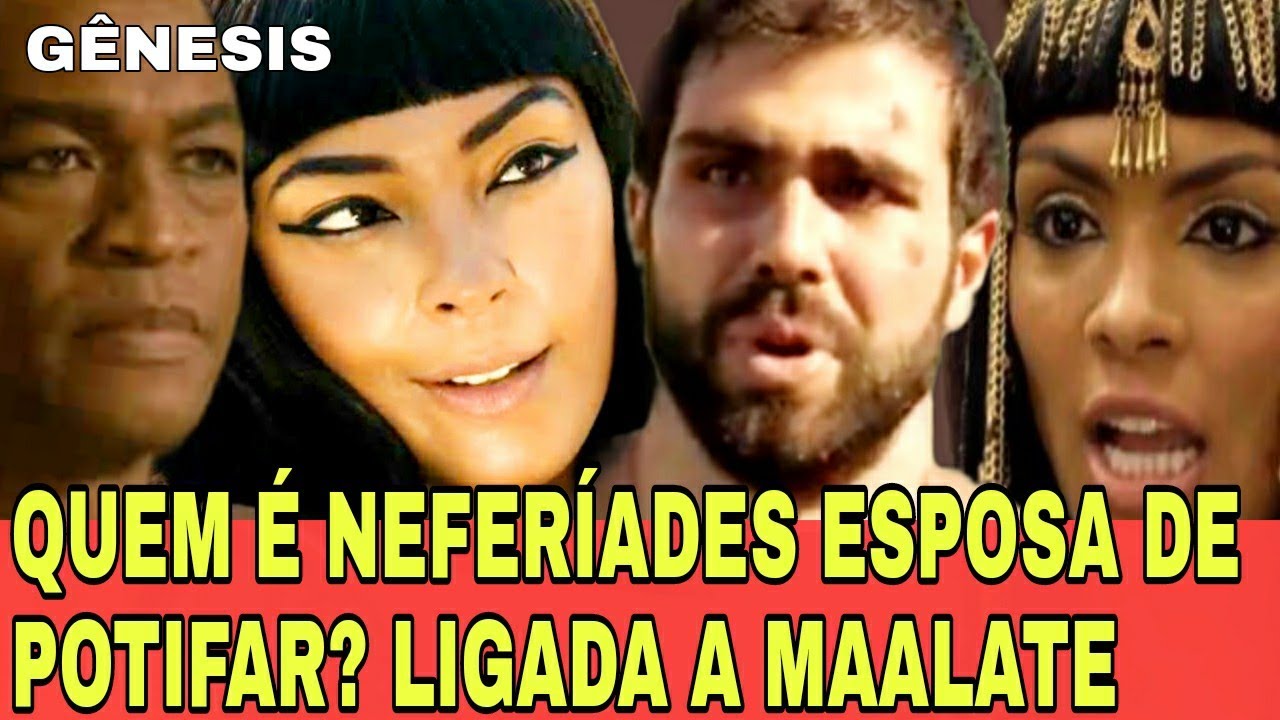 GÊNESIS NOVELA QUEM É A ESPOSA DE POTIFAR. DESCUBRA A LIGAÇÃO COM MAALATE 15/09