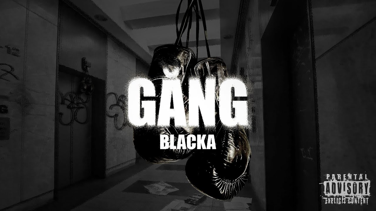 'GĂNG' - BLACKA ft BLACK MURDA (Prod by Wopsworld)