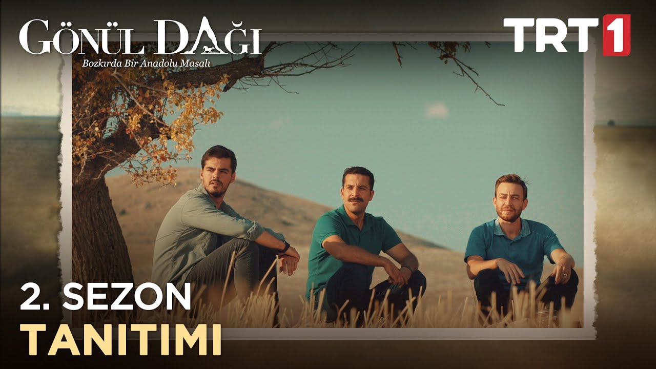 Gönül Dağı 2. Sezon Tanıtımı.