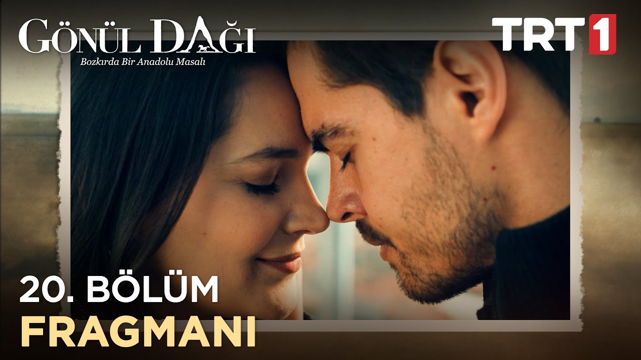 Gönül Dağı 20. Bölüm Fragmanı