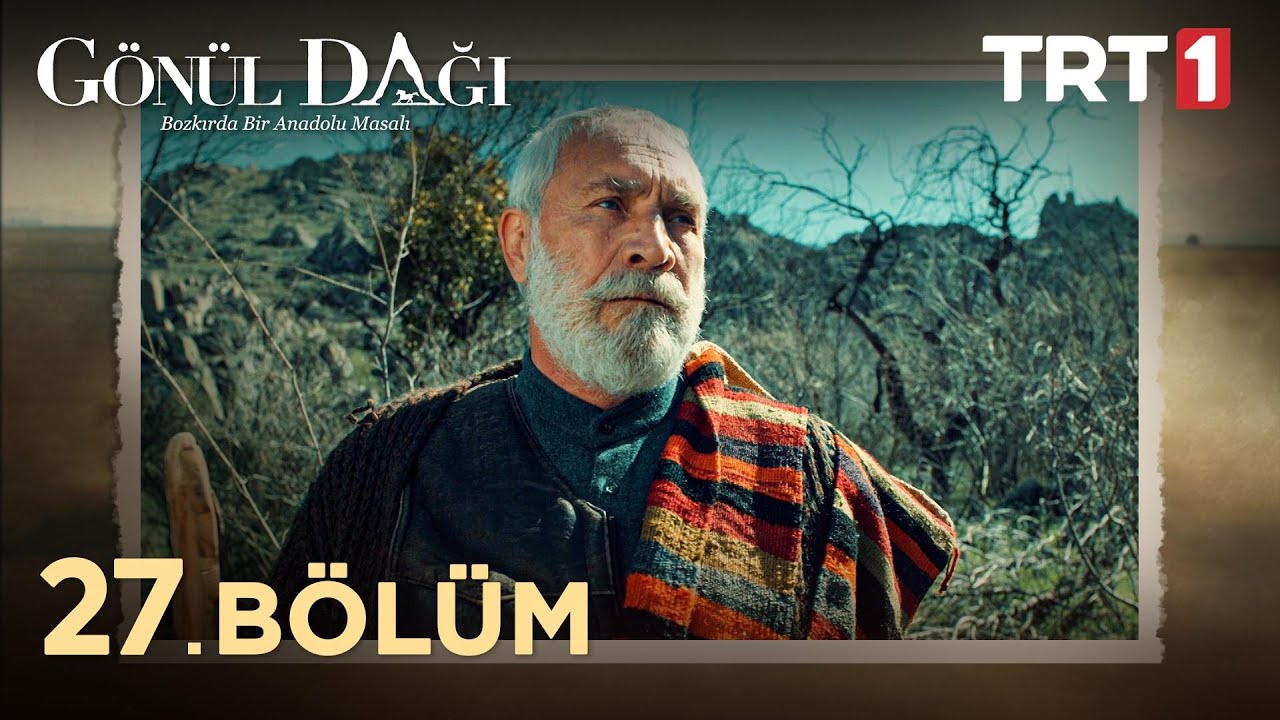 Gönül Dağı 27. Bölüm @trt1