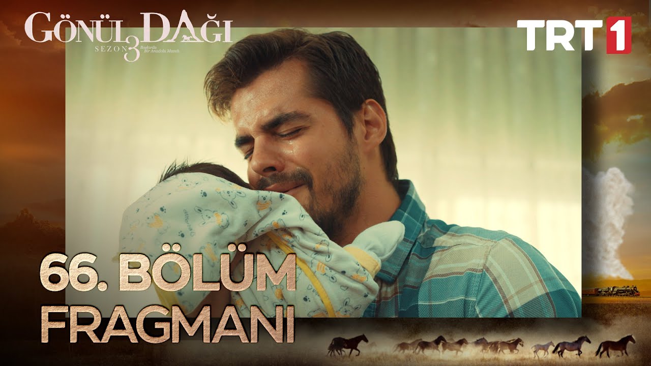 Gönül Dağı 66. Bölüm Fragmanı