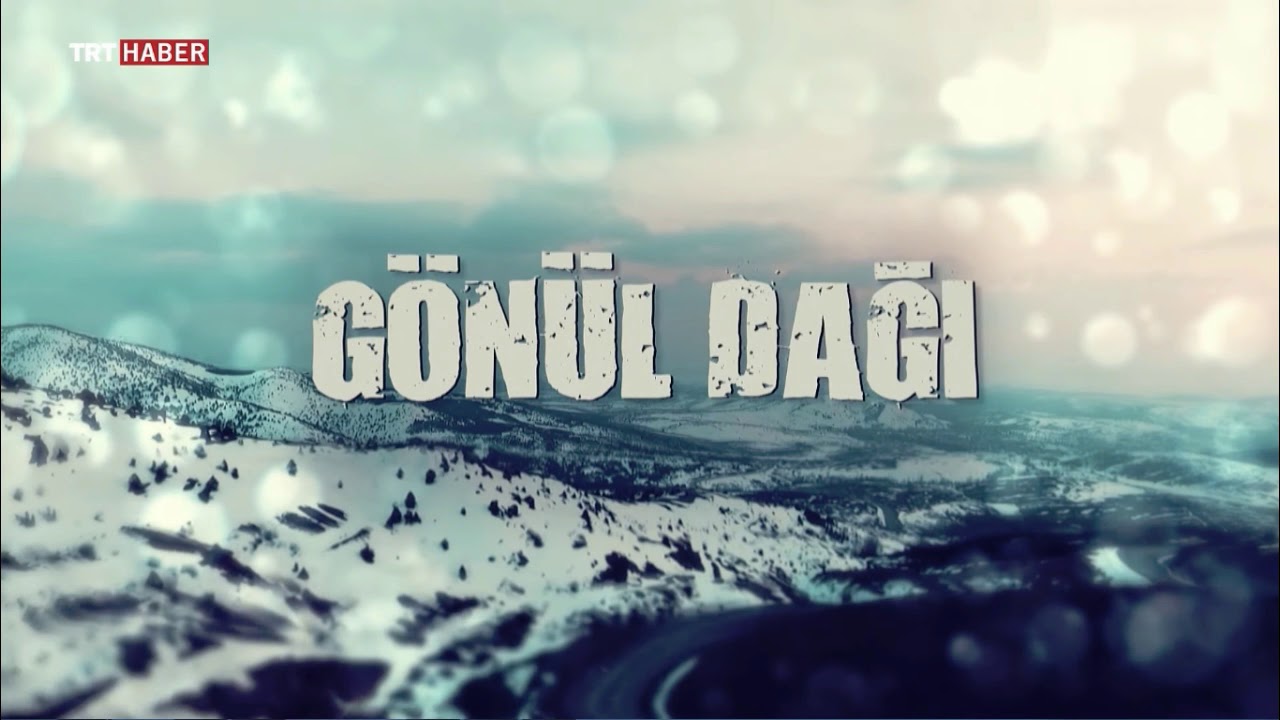 Gönül Dağı TRT Belgeseli 