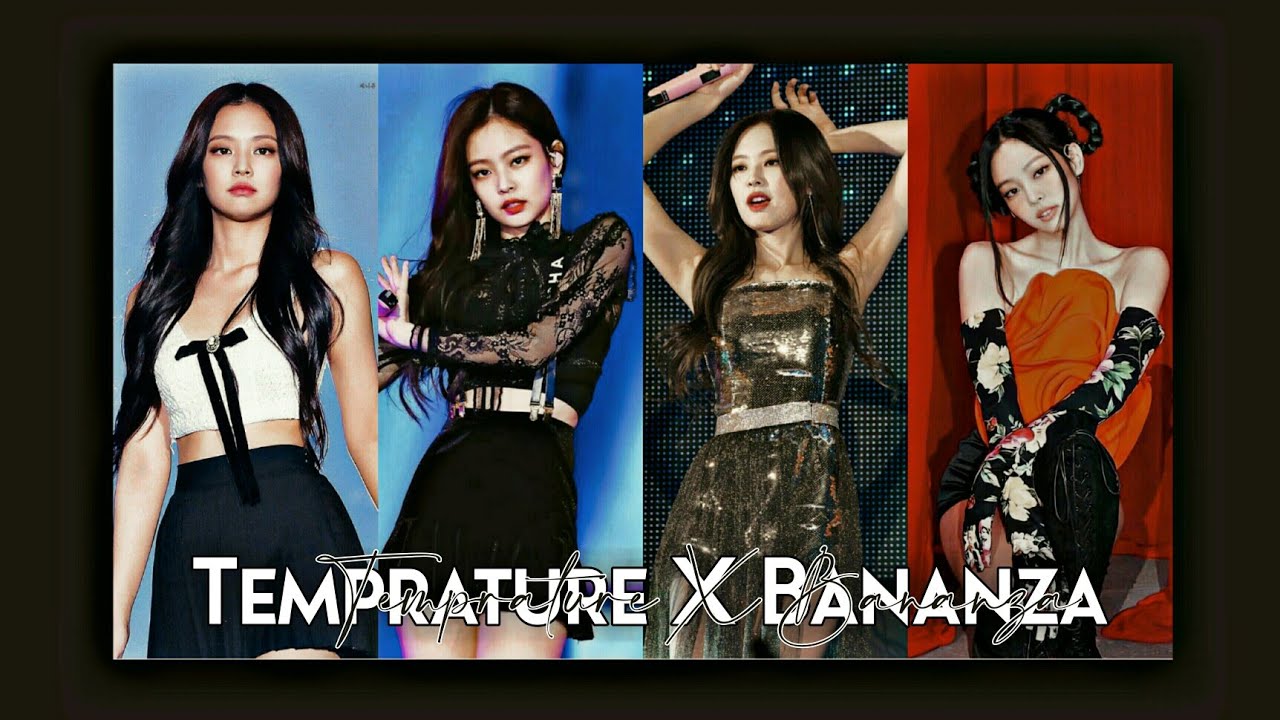 Go Bananza Jennie • Temprature X Bananza Jennie edit