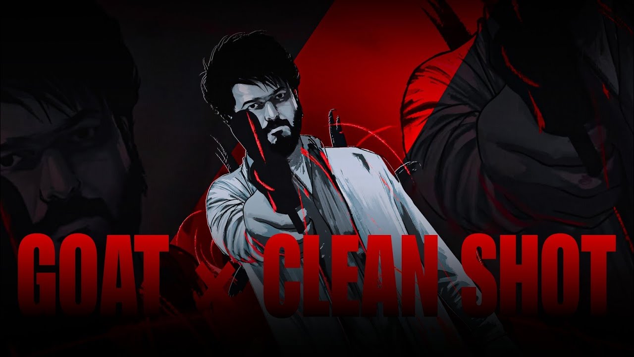 Goat × Clean shot | Thalapathy vijay video edit