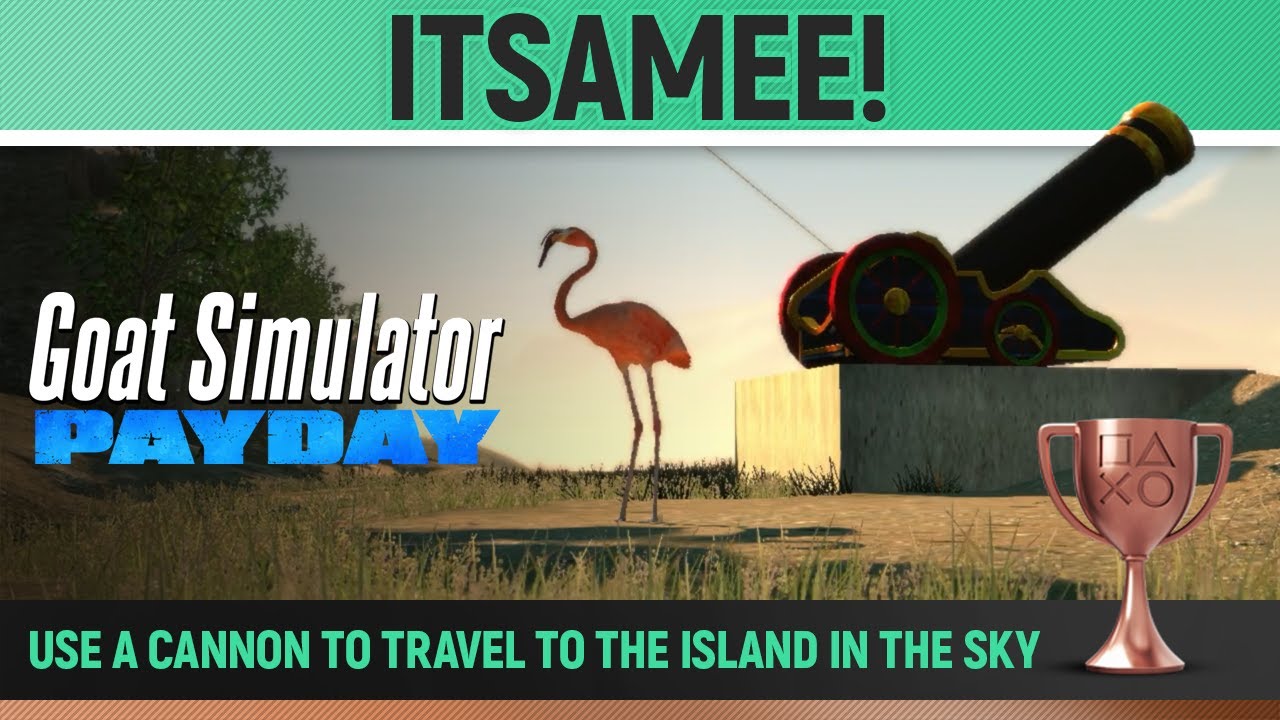 Goat Simulator: Payday - Itsamee! 🏆 Trophy / Achievement Guide
