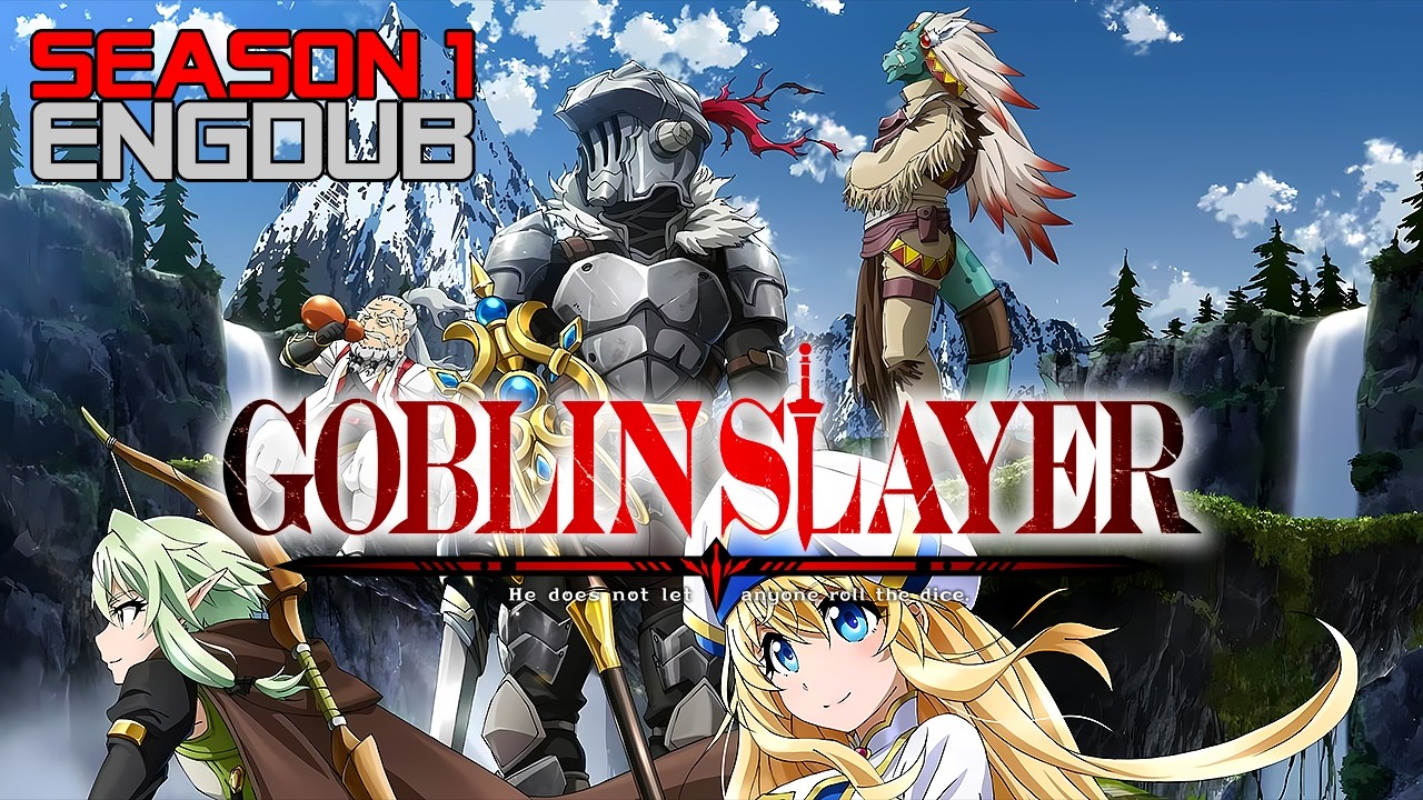 Goblin Slayer: S1 // [All Episodes, EngDub]