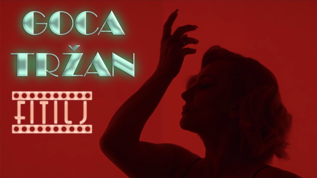 Goca Trzan - Fitilj