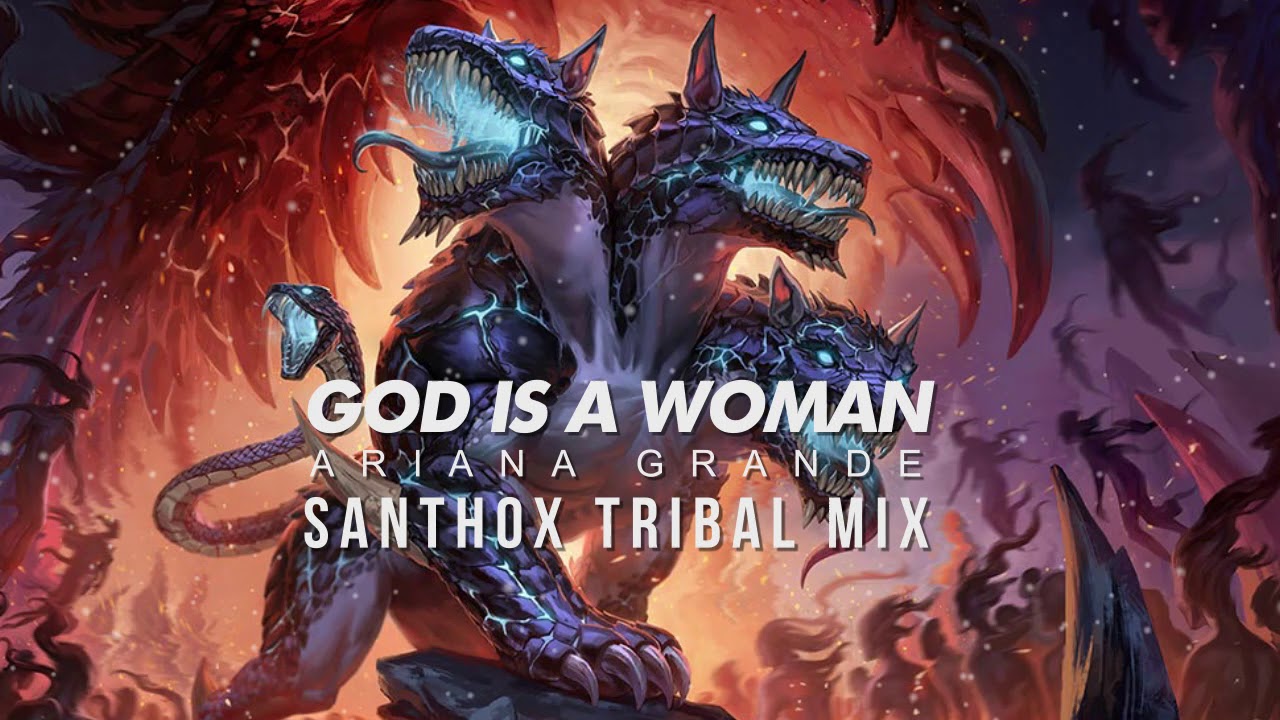 God is a Woman - A.G (Santhox Tribal Remix)