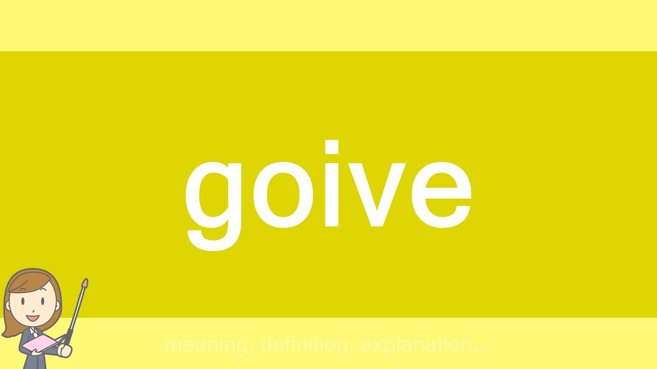 goive