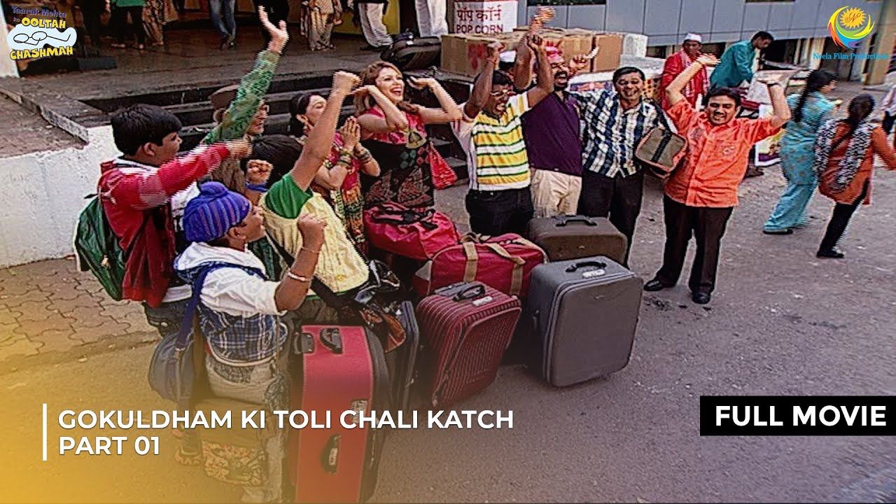 Gokuldham ki Toli chali Katch | FULL MOVIE | Part 1 | Taarak Mehta Ka Ooltah Chashmah | EP790 to 799