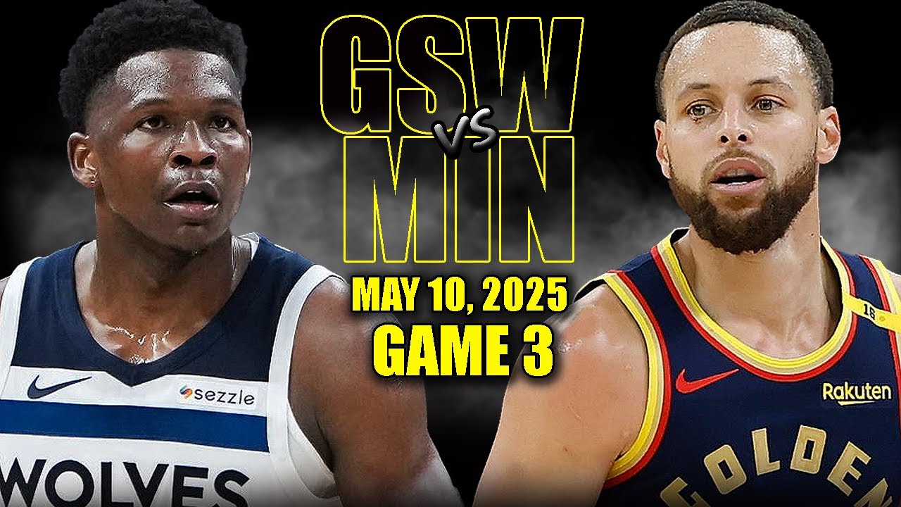 Golden State Warriors vs Minnesota Timberwolves Full Game 3 Highlights - May 10, 2025 | NBA Playoffs