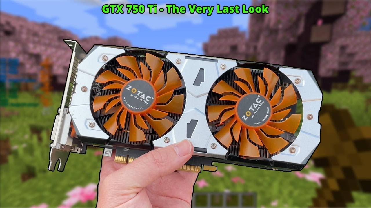 Goodbye, GTX 750 Ti!