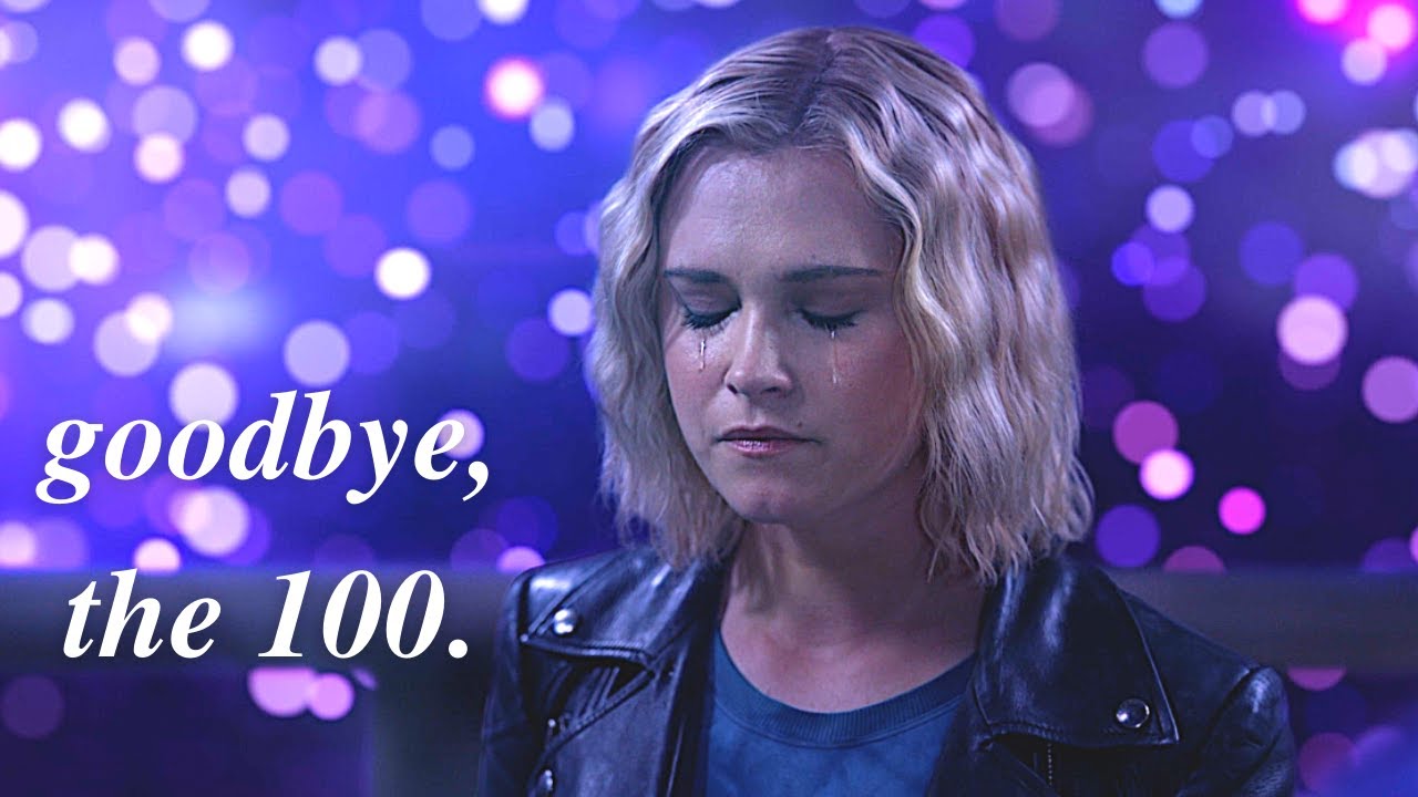 Goodbye, The 100.