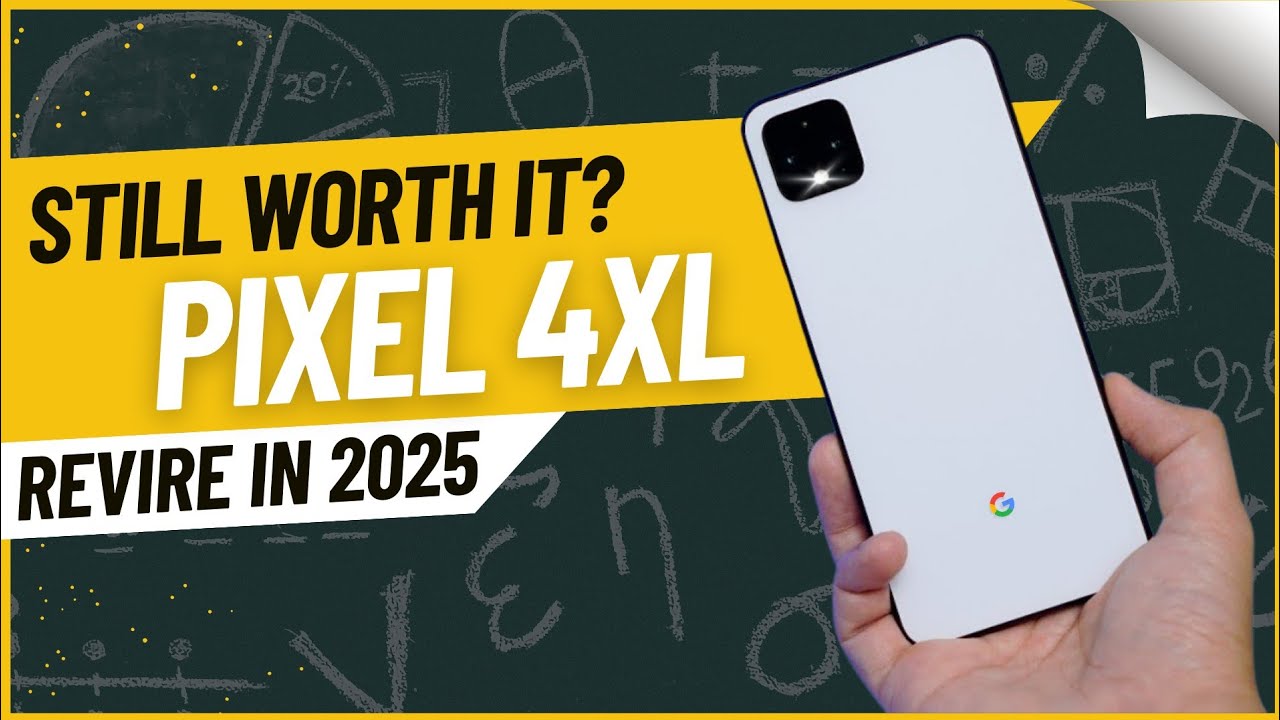 Google Pixel 4 XL in 2025: Is It Still Worth It?