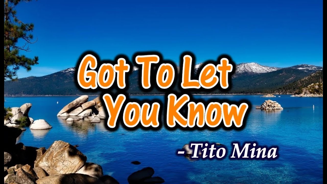 Got To Let You Know - Tito Mina (KARAOKE VERSION)