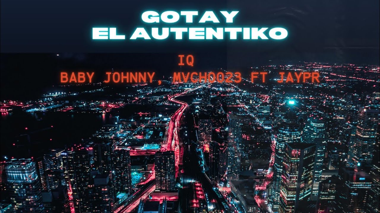 Gotay El Autentiko - iQ || ft. Baby Johny, JayPr, Mvcho23