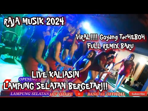 GOYANG HEBOH ORGEN LAMPUNG //RAJA MUSIK LIVE KALIASIN BANDAR LAMPUNG 2024