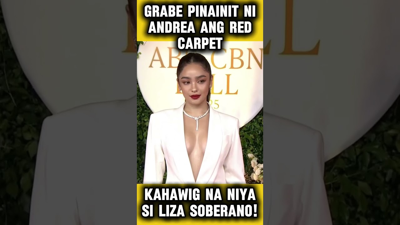 GRABE PASABOG ANG NI ANDREA BRILLANTES sa ABSCBN BALL 2025! #andreabrillantes