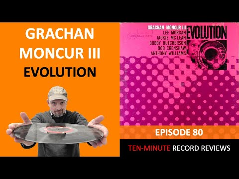 Grachan Moncur III - Evolution (Episode 80)
