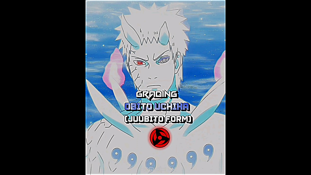 Grading Obito Uchiha Juubito form