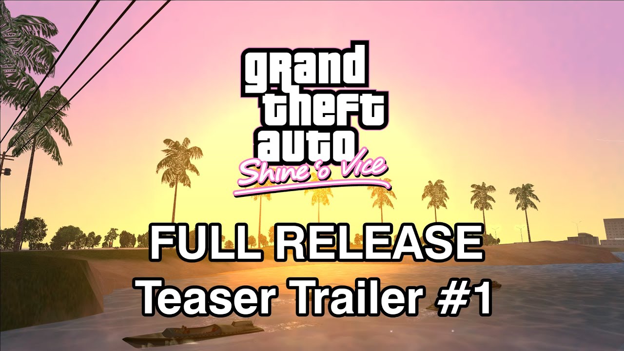 Grand Theft Auto: Shine 'o Vice (Full Release) - Teaser Trailer #1 - Grassrivers