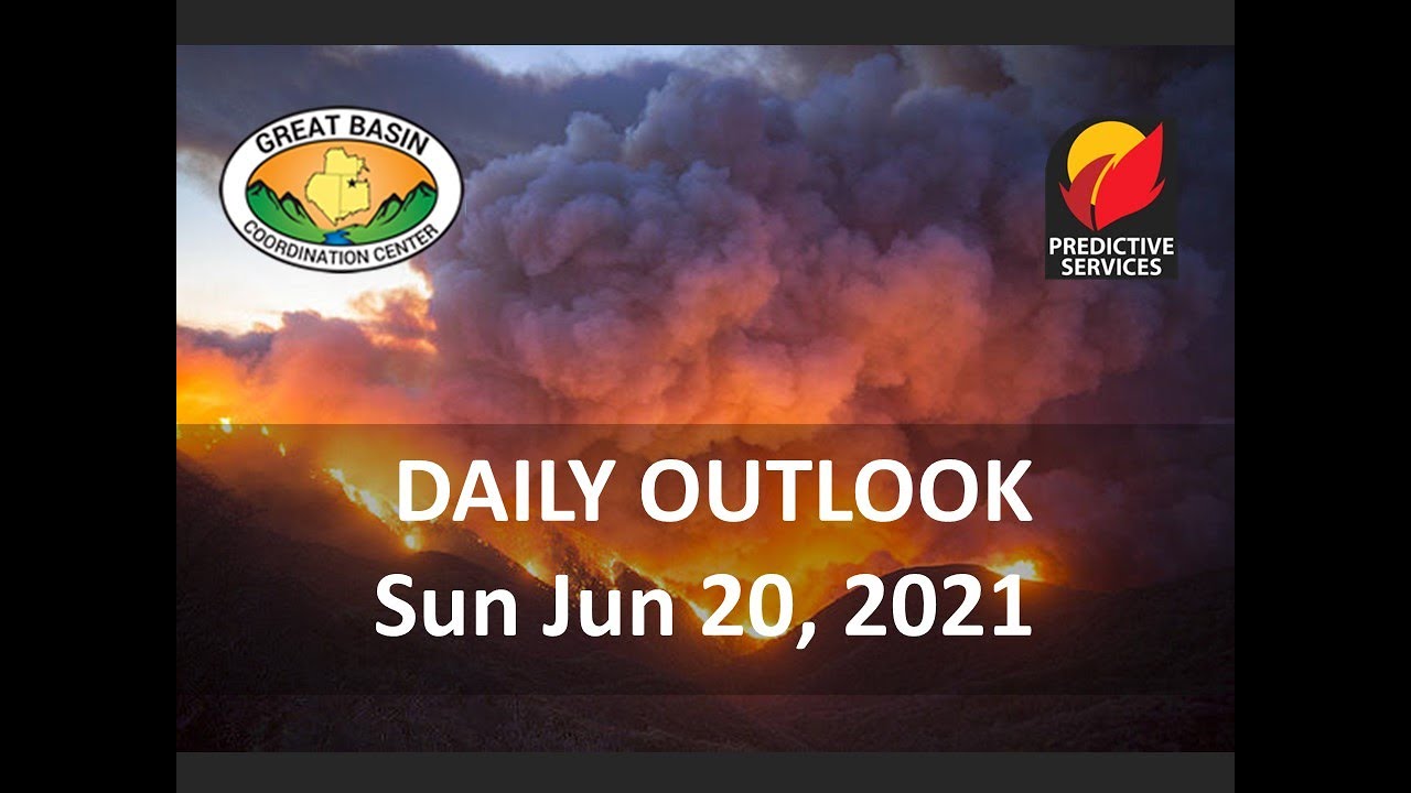 Great Basin Fire Potential Briefing:  June 20, 2021