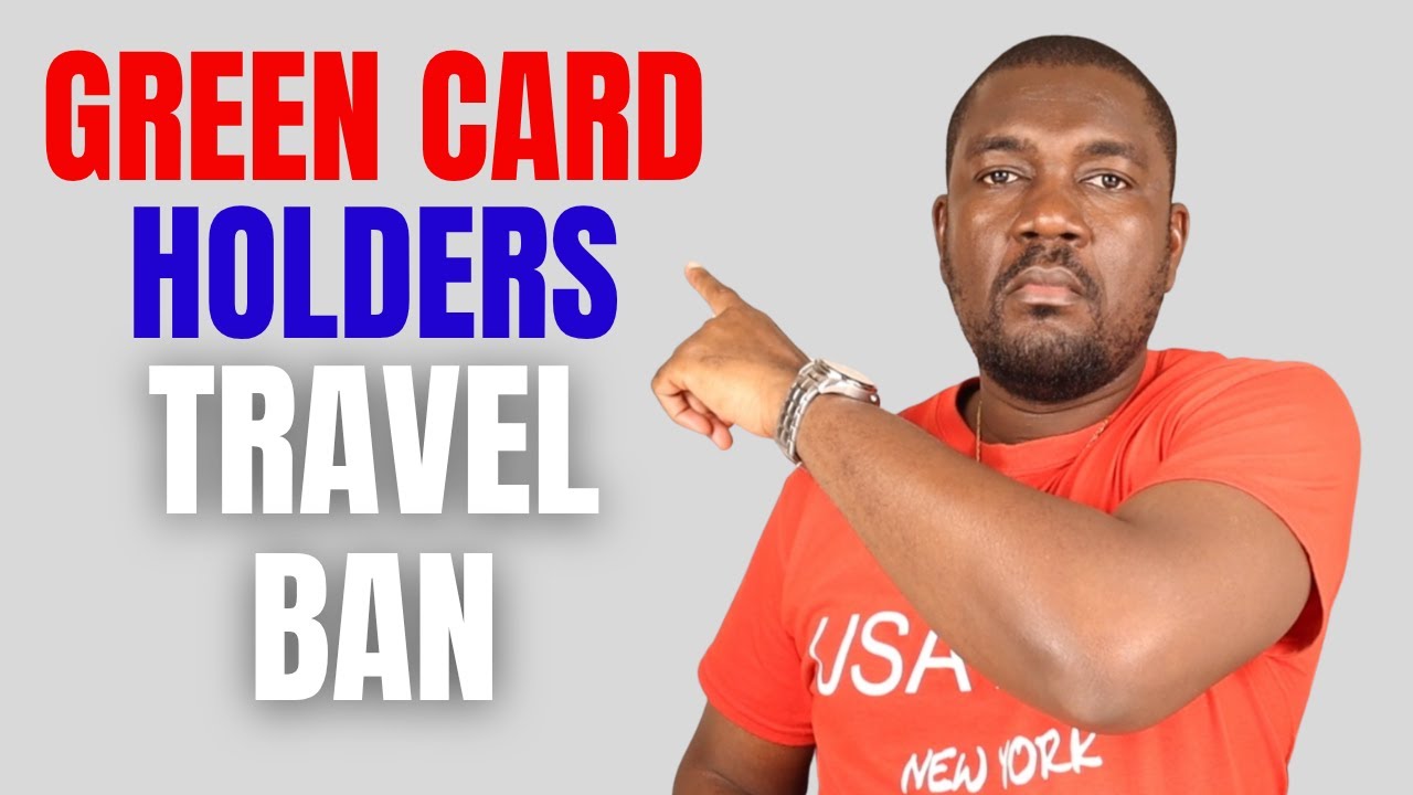 Green Card Holders And The New Travel Ban
