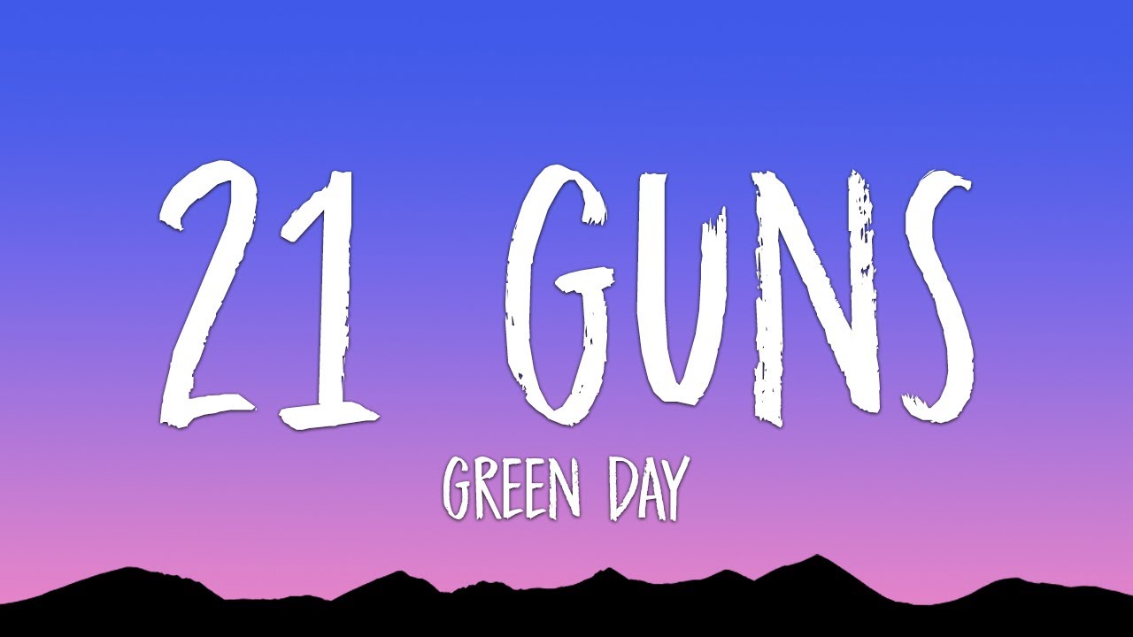 Green Day - 21 Guns (Lyrics)