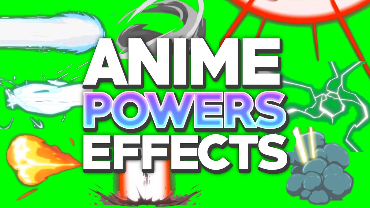 Green Screen Anime Powers Video Effects (HD) Pack | Video Effects Green Screen