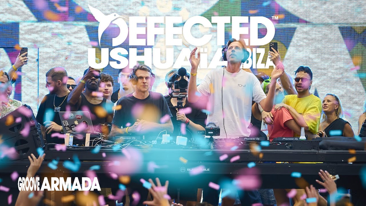 Groove Armada | Live from Defected at Ushuaïa Ibiza