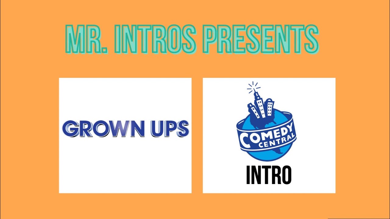 Grown Ups - Comedy Central Intro 1/25/25 (NO COPYRIGHT INTENDED)