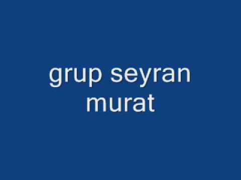 grup seyran murat