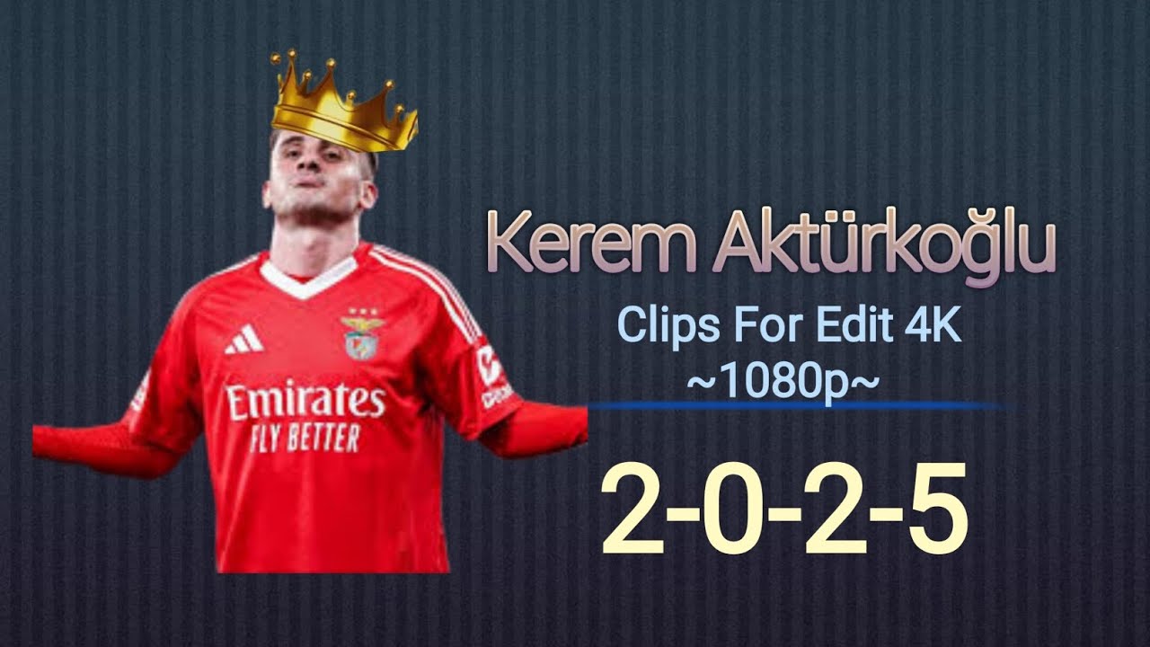 GS9FTBL - Kerem Aktürkoğlu Clips For Edit 4K & Goals