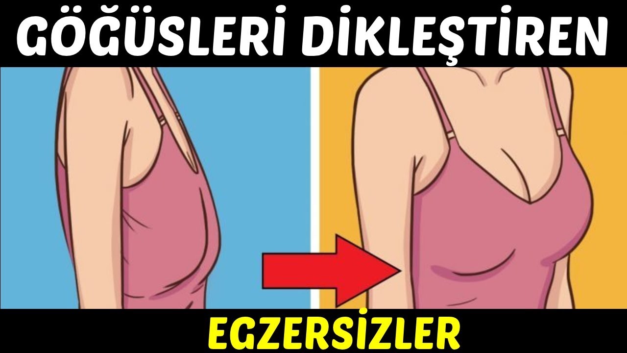 GÖĞÜSLERİ DİKLEŞTİREN EGZERSİZLER