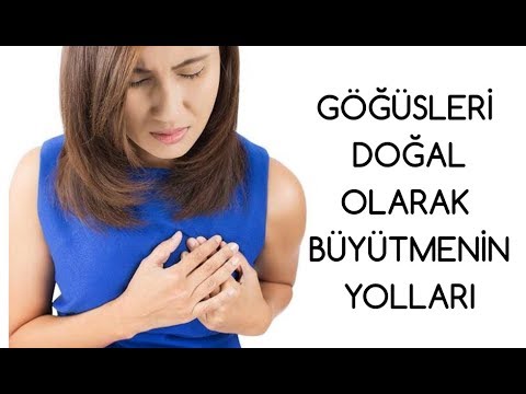 GÖĞÜSLERİ DOĞAL OLARAK BÜYÜTMENİN YOLLARI