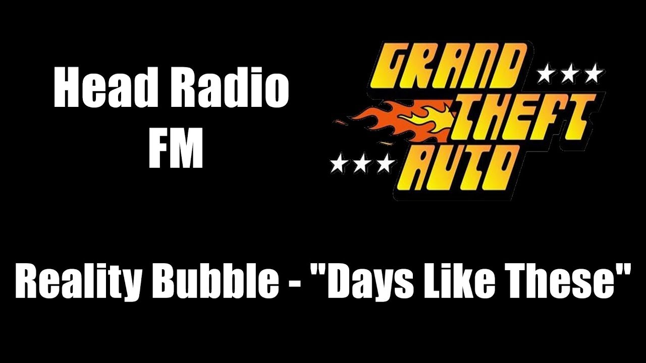 GTA 1 (GTA I) - Head Radio FM | Reality Bubble - 