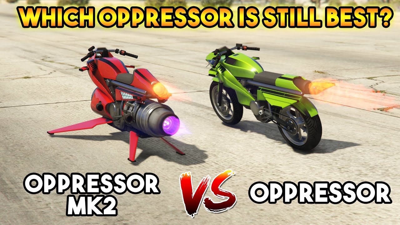 GTA 5 ONLINE | OPPRESSOR MK II VS OPPRESSOR (WHICH OPPRESSOR IS STILL BEST?)
