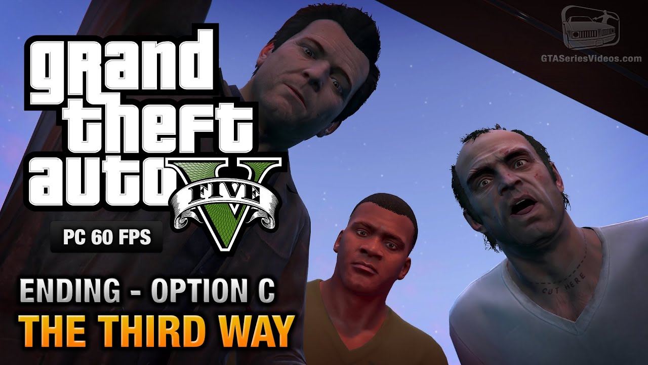 GTA 5 PC - Ending C / Final Mission #3 - The Third Way (Deathwish)