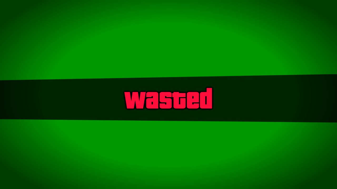 GTA 5 Wasted green screen Chroma key
