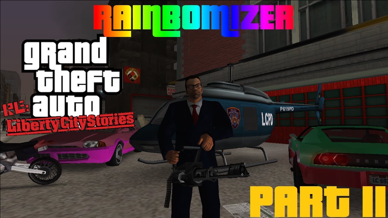 GTA Re: Liberty City Stories - Rainbomizer playthrough - Part 11 (FINAL PART)