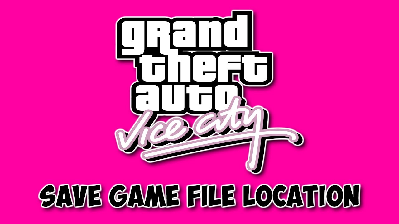 GTA Vice City Save Game File Location Guide | How to Find and Access Your GTA VC Save Files