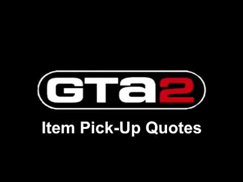 GTA2 Quotes - Item Pickup Quotes