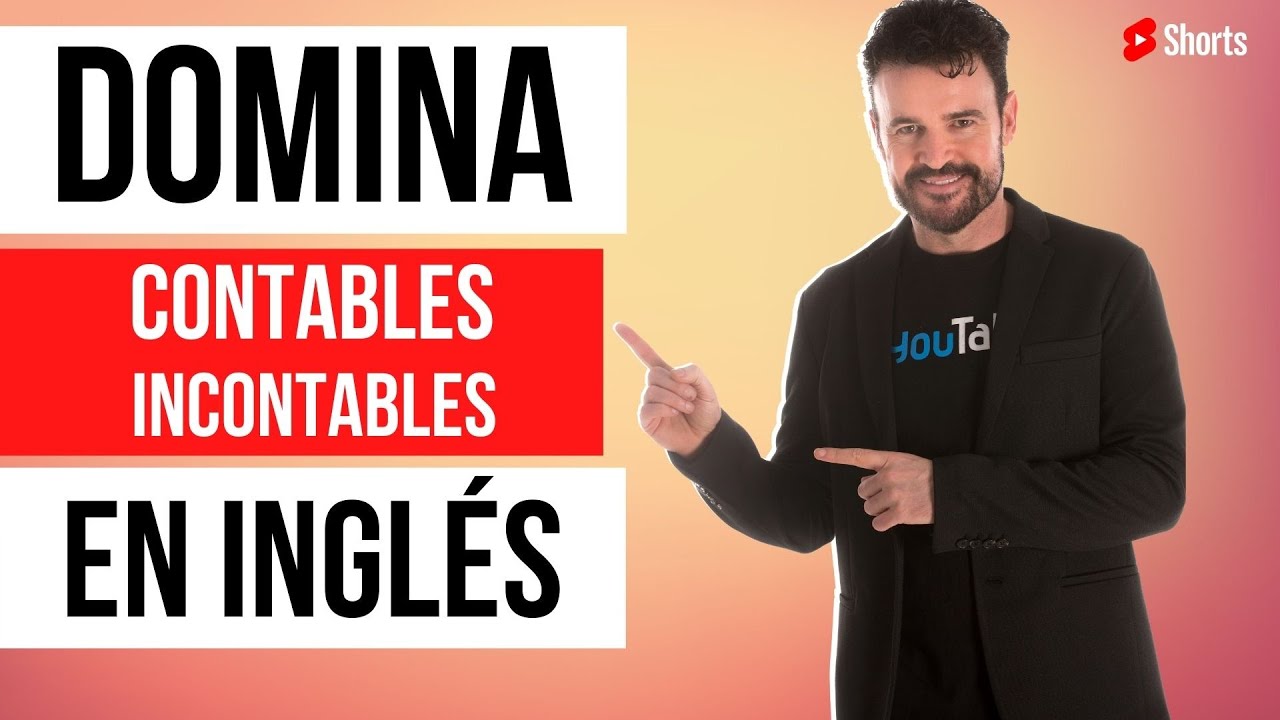 🔥¡GUÍA RÁPIDA para CONTROLAR los CONTABLES e INCONTABLES en INGLÉS! (Nunca Más te Confundirás)