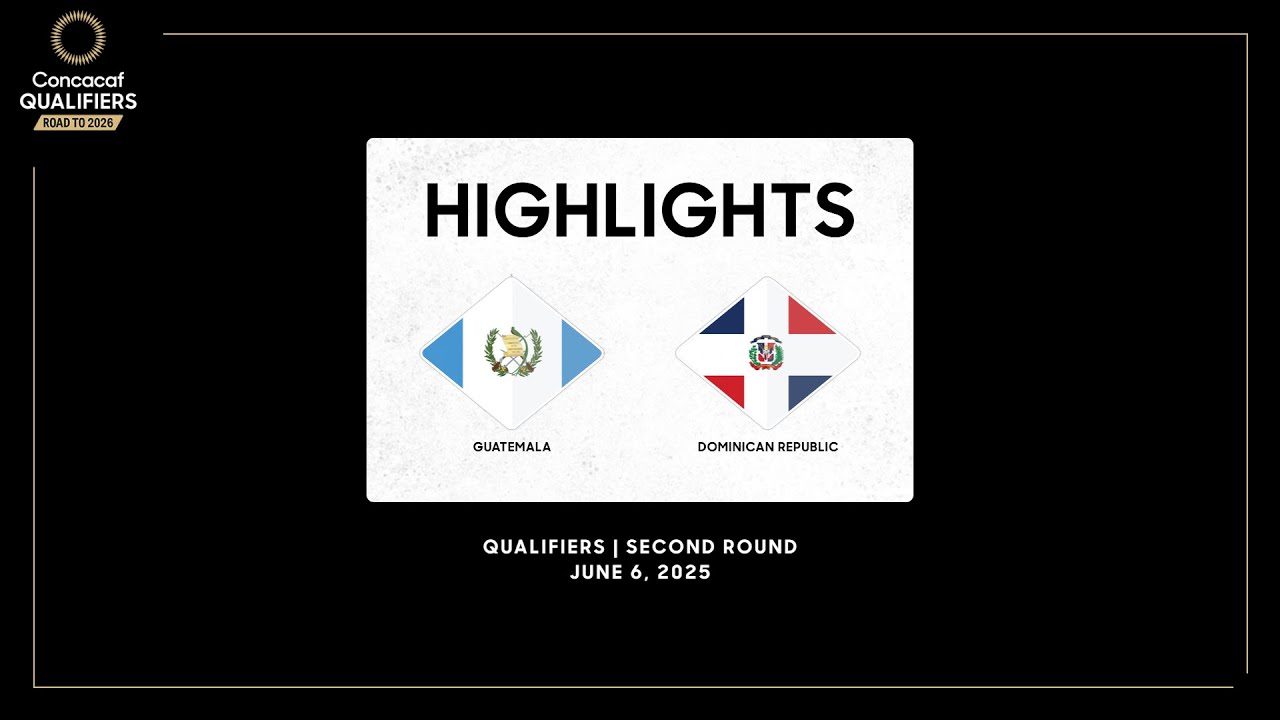 Guatemala vs Dominican Republic | Concacaf Qualifiers 2026 World Cup | Second Round
