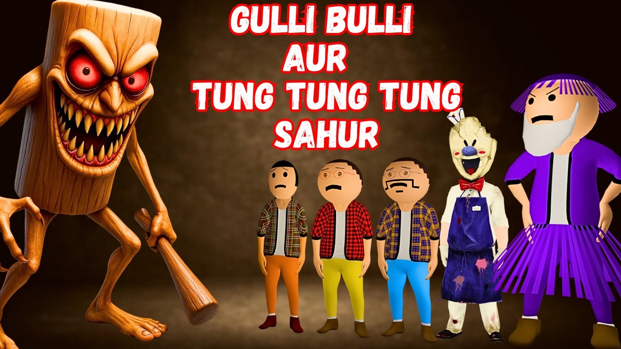 Gulli Bulli Aur Tung Tung Tung Sahur Part 1 || GULLI BULLI CARTOON || MAKE JOKE HAUNTED | Gulli Song