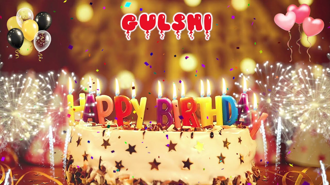 GULSHI Birthday Song – Happy Birthday Gulshi