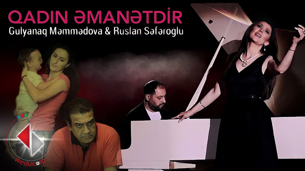 Gulyanaq Memmedova ft Ruslan Seferoglu - Qadin Emanetdir (Official Video)
