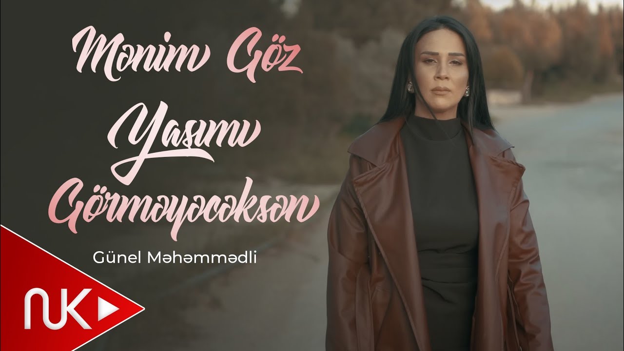 Gunel Mehemmedli - Menim Goz Yasimi Gormeyeceksen (Klip 2025)