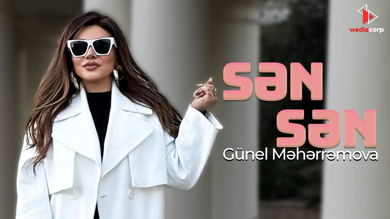 Gunel Meherremova - Sen Sen  (Official Video)